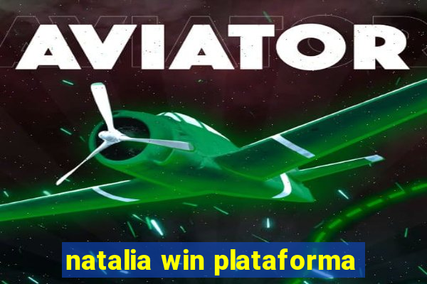 natalia win plataforma